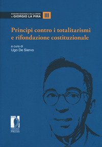 Principi contro i totalitarismi e rifondazione costituzionale