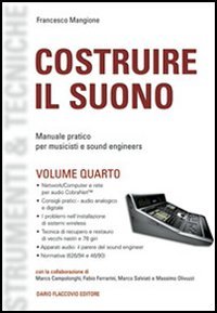 Costruire il suono. Manuale pratico per musicisti e sound engineers