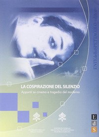 La cospirazione del silenzio. Appunti su cinema e tragedia del moderno