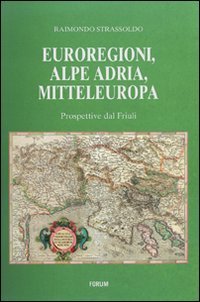 Euroregioni, Alpe Adria, Mitteleuropa