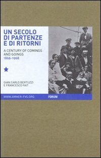 Un secolo di partenze e di ritorni