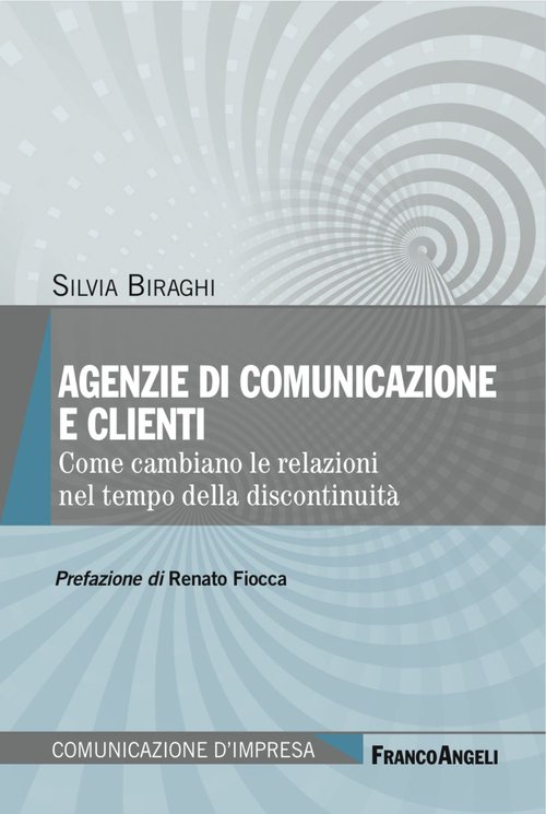 Agenzie di comunicazione e clienti. Come cambiano le relazioni nel tempo della discontinuità