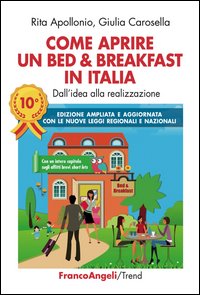Come aprire un bed & breakfast in Italia. Dall'idea alla realizzazione