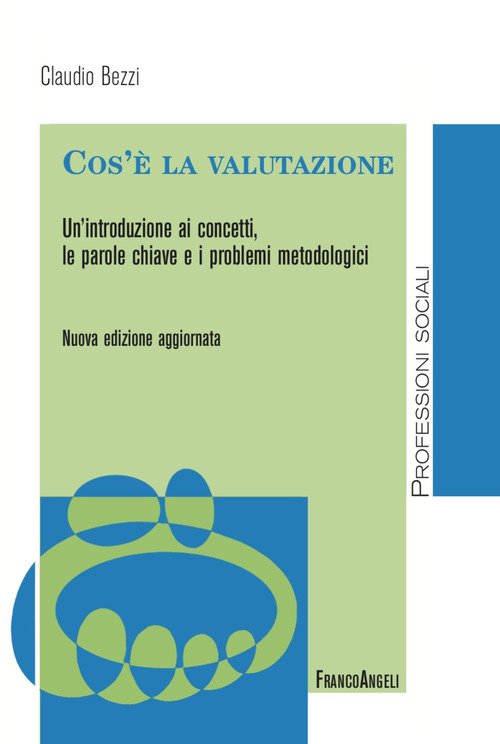 Cos'è la valutazione. Un'introduzione ai concetti, le parole chiave e i problemi metodologici