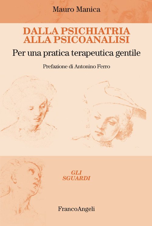 Dalla psichiatria alla psicoanalisi. Per una pratica terapeutica gentile