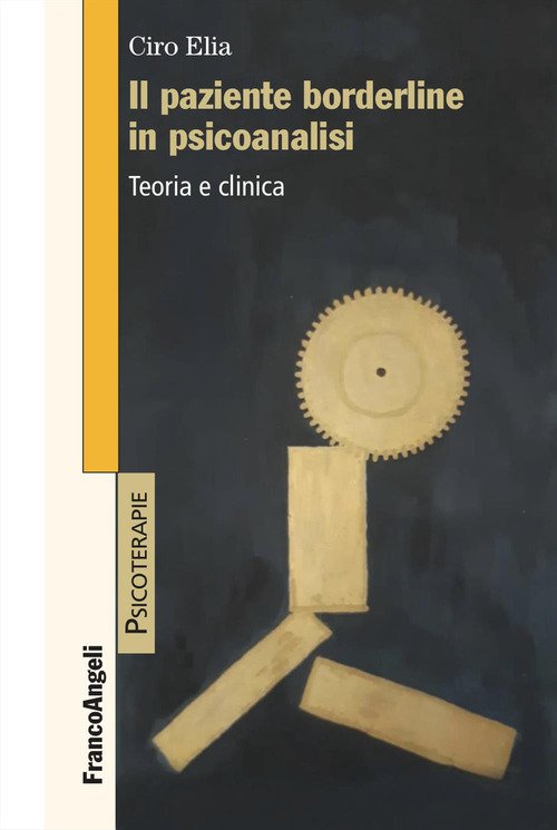 Il paziente borderline in psicoanalisi. Teoria e clinica