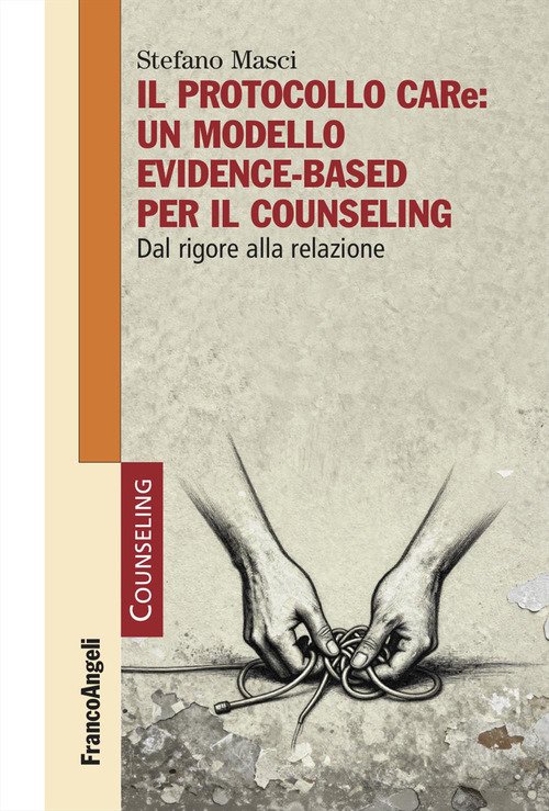 Il protocollo CARe: un modello evidence-based per il counseling. Dal rigore alla relazione