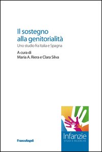 Il sostegno alla genitorialità. Uno studio fra Italia e Spagna