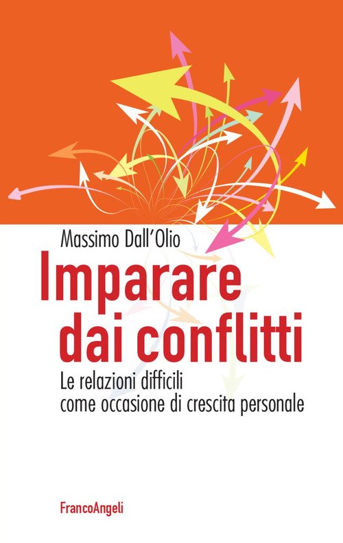 Imparare dai conflitti. Le relazioni difficili come occasione di crescita personale