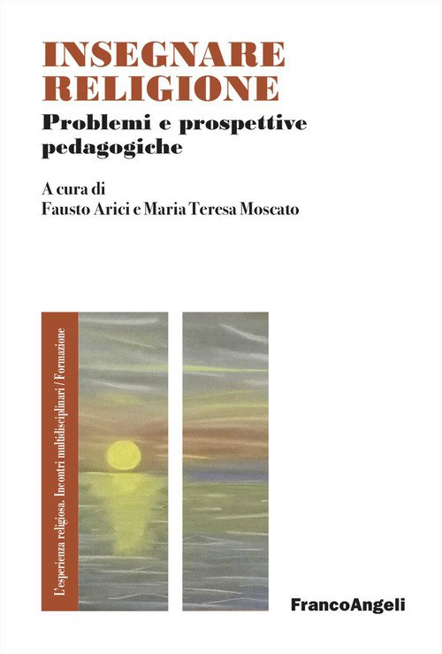 Insegnare religione. Problemi e prospettive pedagogiche
