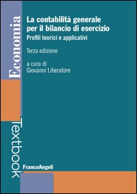 La contabilità generale per il bilancio di esercizio. Profili teorici e applicativi