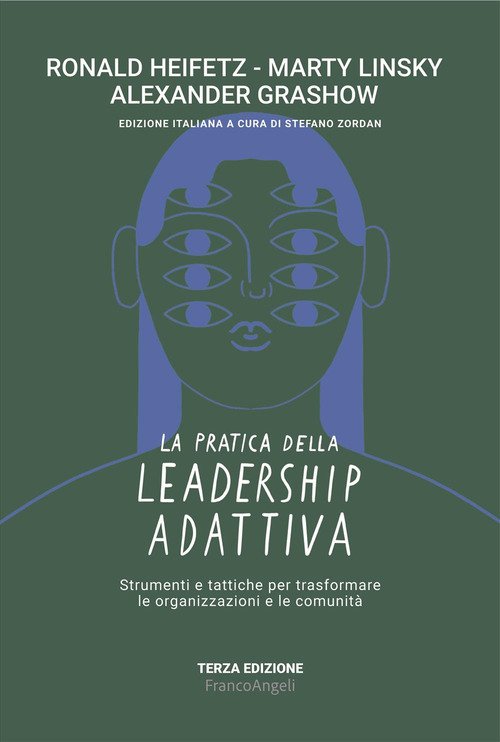 La pratica della leadership adattiva. Strumenti e tattiche per trasformare le organizzazioni e le comunità