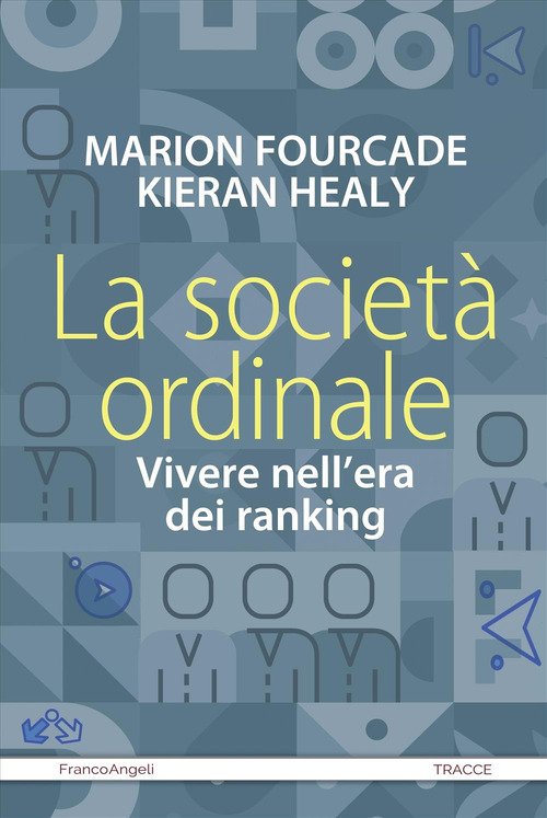 La società ordinale. Vivere nell'era dei ranking