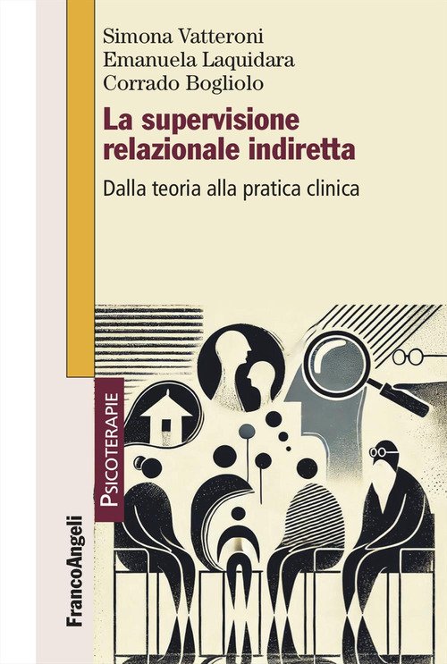 La supervisione relazionale indiretta. Dalla teoria alla pratica clinica