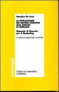 Le applicazioni dei metodi statistici alle analisi di mercato