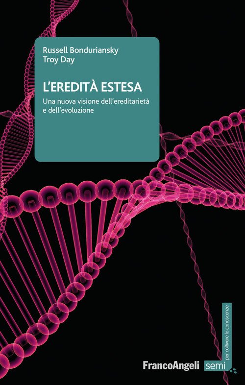 L'eredità estesa. Una nuova visione dell'ereditarietà e dell'evoluzione