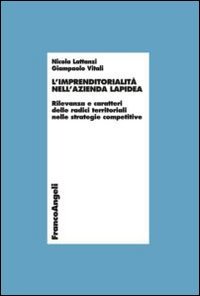 L'imprenditorialità nell'azienda lapidea. Rilevanza e caratteri delle radici territoriali nelle strategie competitive