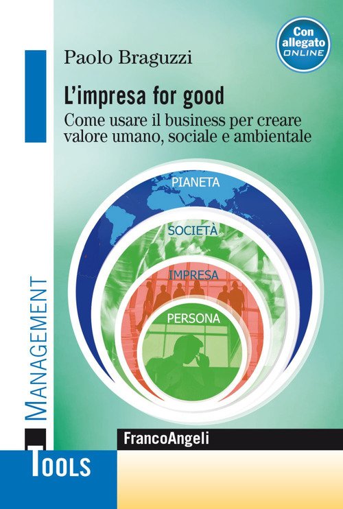 L'impresa for good. Come usare il business per creare valore umano, sociale e ambientale