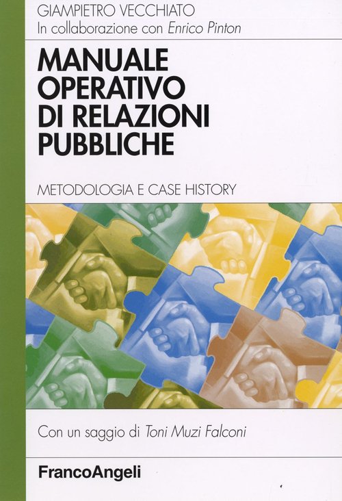Manuale operativo di relazioni pubbliche. Metodologia e case history