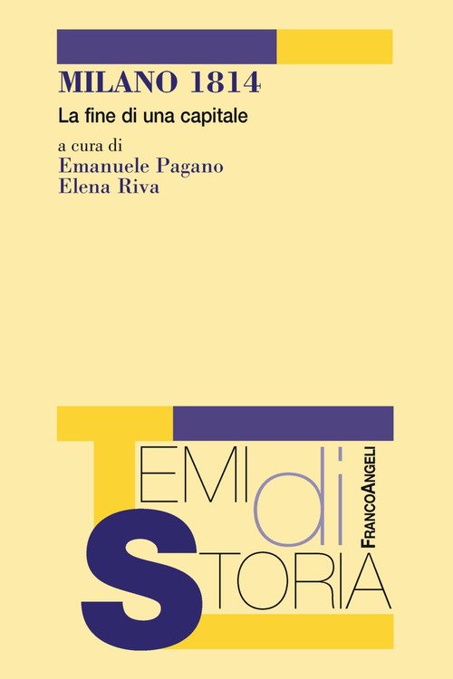 Milano 1814. La fine di una capitale