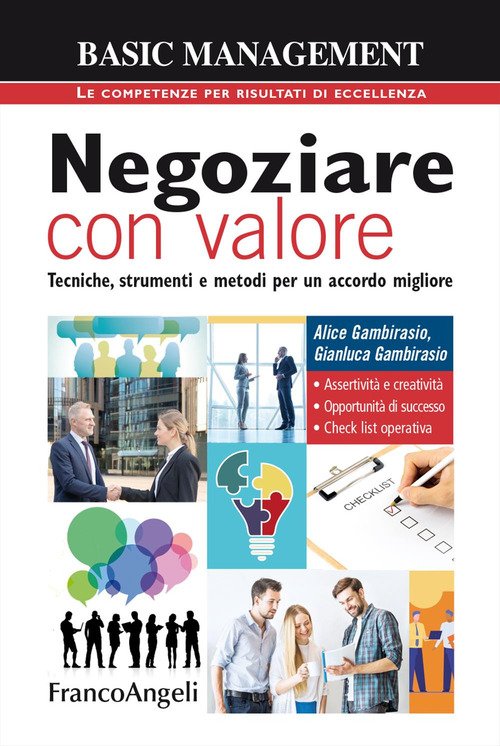 Negoziare con valore. Tecniche, strumenti e metodi per un accordo migliore