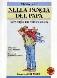 Nella pancia del papà. Padre e figlio: una relazione emotiva