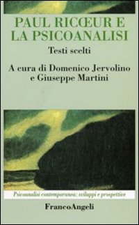 Paul Ricoeur e la psicoanalisi. Testi scelti