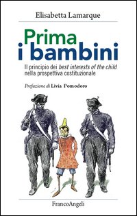 Prima i bambini. Il principio dei best interests of the child nella prospettiva costituzionale
