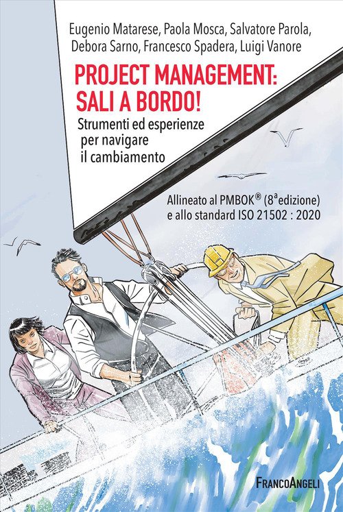 Project management: sali a bordo! Strumenti ed esperienze per navigare il cambiamento