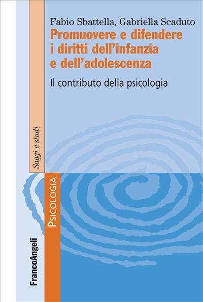Promuovere e difendere i diritti dell'infanzia e dell'adolescenza. Il contributo della psicologia