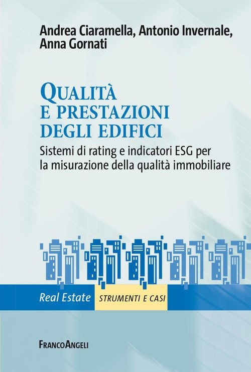 Qualità e prestazioni degli edifici. Sistemi di rating e indicatori ESG per la misurazione della qualità immobiliare