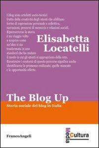 The blog up! Storia sociale del blog in Italia