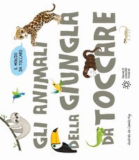 Gli animali della giungla da toccare