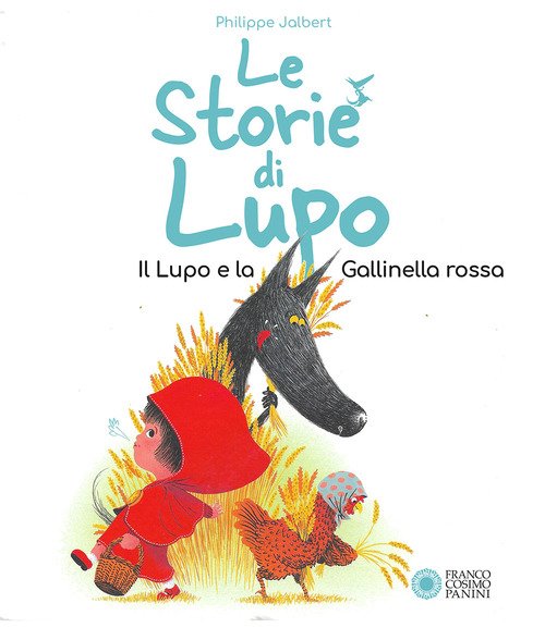 Le storie di Lupo. Il lupo e la gallinella rossa