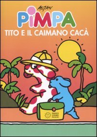 Pimpa, Tito e il caimano Cacà