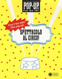 Spettacolo al circo! Pop-up fai da te!