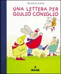 Una lettera per Giulio Coniglio. Con set di carta da lettere