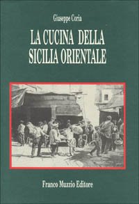 La cucina della Sicilia orientale