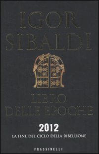 Libro delle epoche. 2012, la fine del ciclo della ribellione