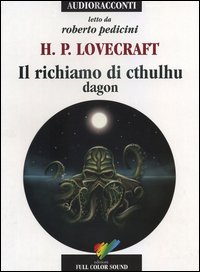 Il richiamo di Cthulhu. Dagon. Audiolibro. CD Audio