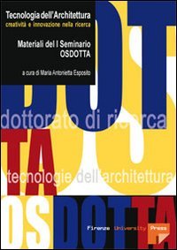 Tecnologia Dell`architettura: Creativita` E Innovazione Nella