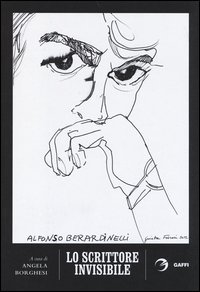 Lo scrittore invisibile. Alfonso Berardinelli recensito e intervistato