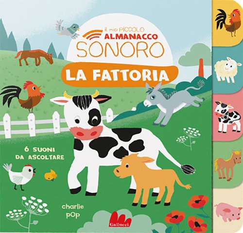 La fattoria. Il mio piccolo almanacco sonoro