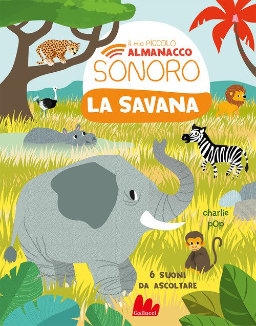 La savana. Il mio piccolo almanacco sonoro