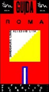 Guida di Roma per disabili. Barriere architettoniche. Vol. 2: Uffici e pubblici esercizi.