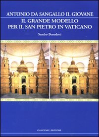 Il grande modello per il San Pietro in Vaticano