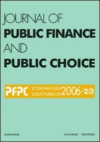 Journal of public finance and public choice (2006) vol. 2-3. Ediz. illustrata