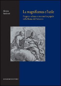 La magnificenza e l'utile