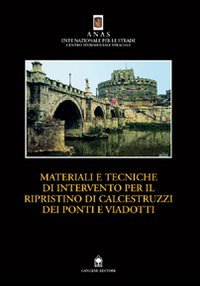 Materiali e tecniche di intervento per il ripristino di calcestruzzi dei ponti e viadotti