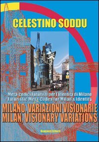 Milano, variazioni visionarie